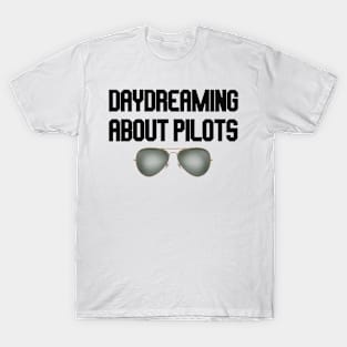 daydreaming about pilots with glasses T-Shirt